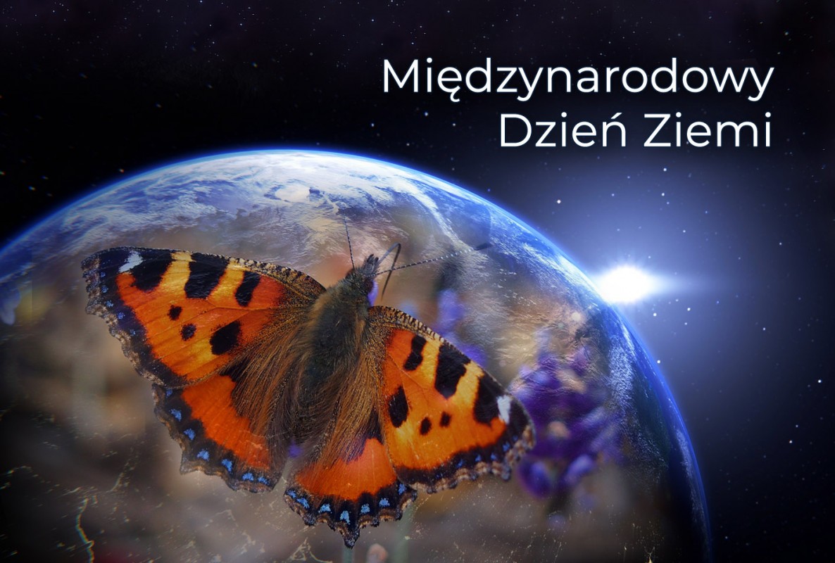 Dziś Międzynarodowy Dzień Ziemi!