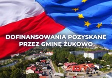 Grafika z napisem 'Dofinansowania pozyskane przez Gminę Żukowo' - powiększ