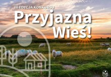 Plakat informujący o konkursie 'Przyjazna Wieś'