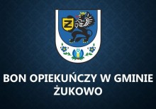 Na grafice herb Gminy Żukowo i napis 'Bon opiekuńczy w gminie Żukowo' - powiększ