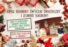 Na grafice dużo świątecznych elementów, zdjęcie z nagrodami. Dominuje napis: Opisz ulubiony zwyczaj świąteczny i zgarnij nagrody - powiększ