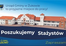 Grafika z napisem 'Poszukujemy stażystów' oraz budynkiem Urzędu Gminy w Żukowie w tle