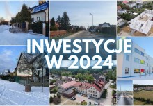 Kolaż zdjęć, na środku napis: Inwestycje w 2024