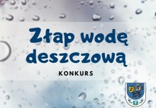 Napis na tle kropel deszczu: Złap Wodę deszczową, konkurs. Na dole po prawej stronie herb Gminy Żukowo.