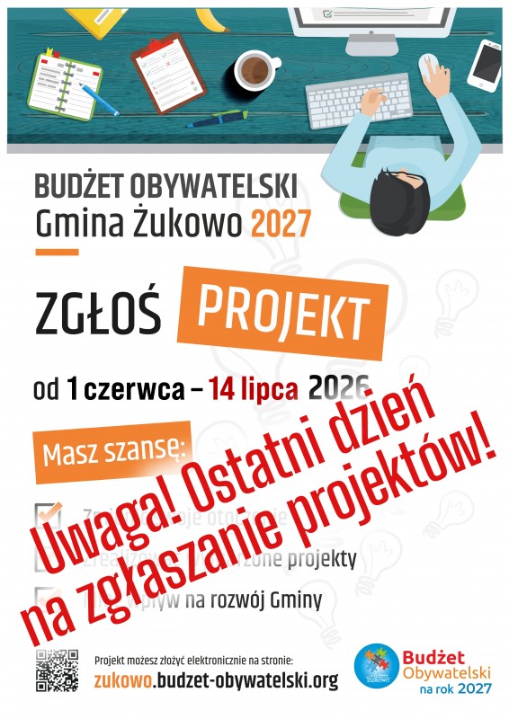 Został tylko jeden dzień! Zgłoś projekt do Budżetu Obywatelskiego Gminy Żukowo 2027