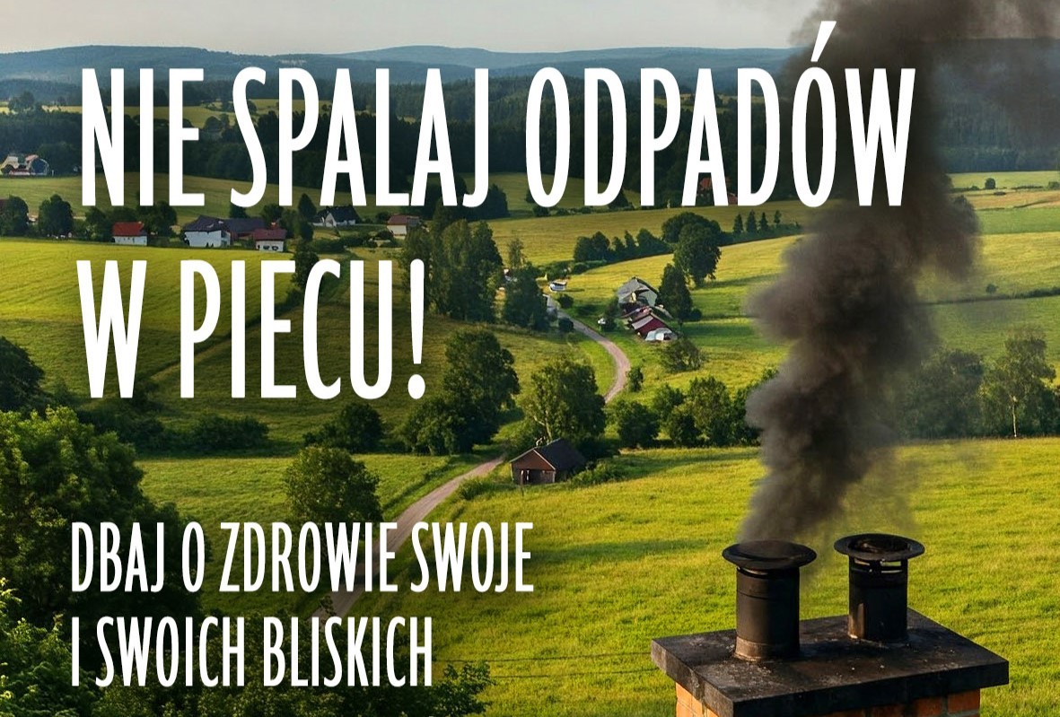 Nie spalaj odpadów w piecu – to szkodzi Tobie i Twoim bliskim!